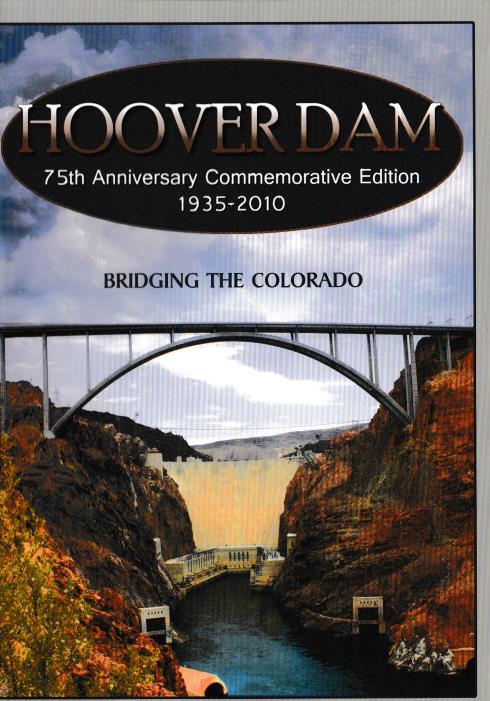 Hoover Dam: Bridging The Colorado 75th Anniversary Commemorative