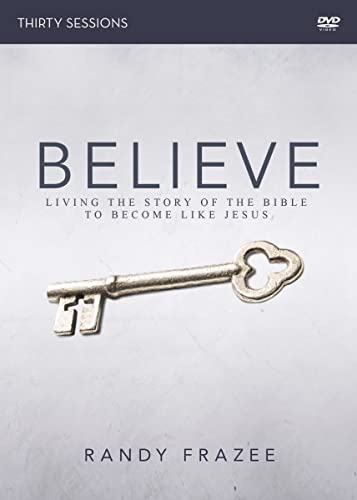 Believe: Living The Story Of The Bible To Become Like Jesus