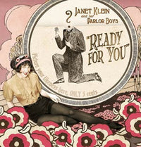 Janet Klein And Her Parlor Boys: Ready For You
