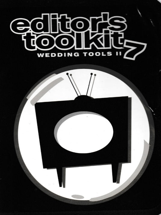 Editor's Toolkit 7: Wedding Tools II 8-Disc Set w/ Booklet