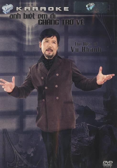 Anh Biet Em Ve: Chang Tro Ve: The Best Of Vu Khanh Karaoke