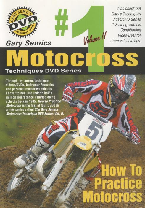 Gary Semics Motocross Techniques: How To Practice Motocross Volume 2 #1