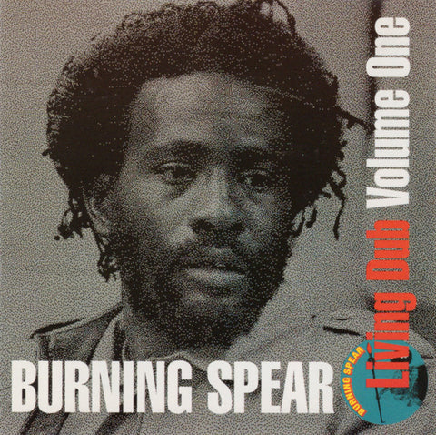 Burning Spear: Living Dub Volume One