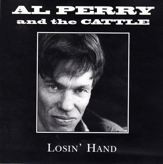 Al Perry And The Cattle: Losin' Hand – NeverDieMedia