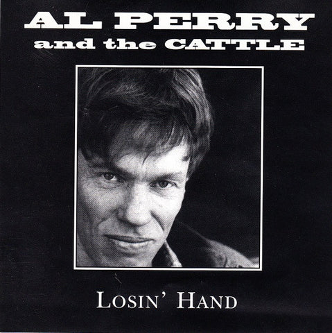 Al Perry And The Cattle: Losin' Hand