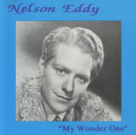 Nelson Eddy: My Wonder One