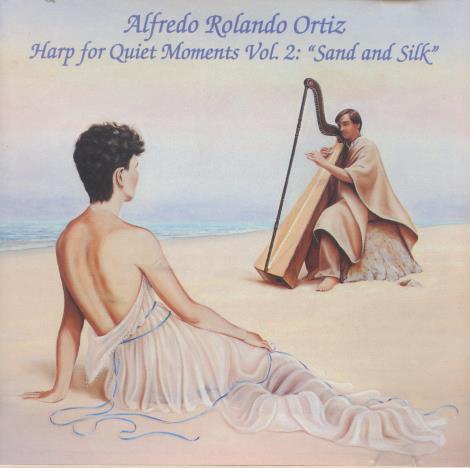 Alfredo Rolando Ortiz: Harp For Quiet Times: Sand And Silk Vol. 2