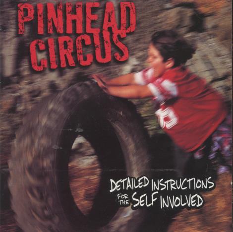 Pinhead Circus: Detailed Instructions For The Self Involved