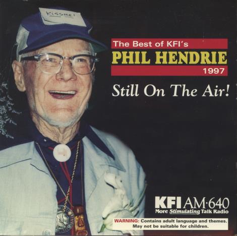 Phil Hendrie: The Best Of KFI's Phil Hendrie 1997: Still On The Air! Signed