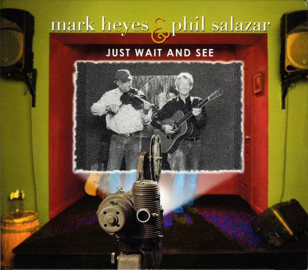 Mark Heyes & Phil Salazar: Just Wait And See