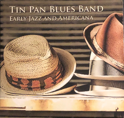 Tin Pan Blues Band: Early Jazz And Americana