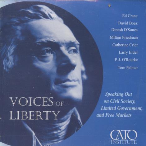 Voices Of Liberty: Speaking Out On Civil Society, Limited Government, And Free Markets