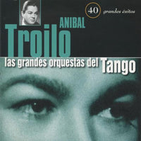 Anibal Troilo: Las Grandes Orquestas Del Tango: 40 Grandes Exitos 2-Disc Set