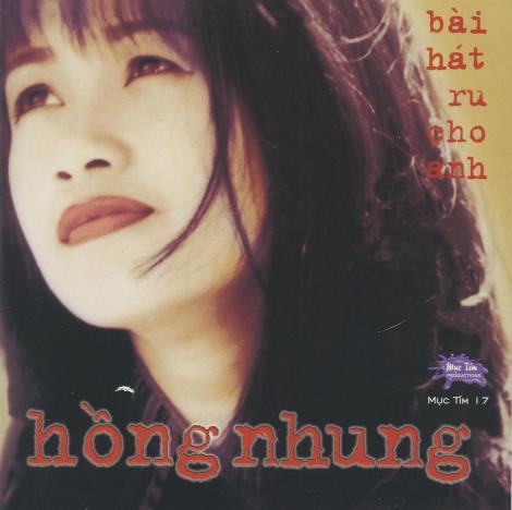 Hong Nhung: Bai Hat Ru Cho Anh