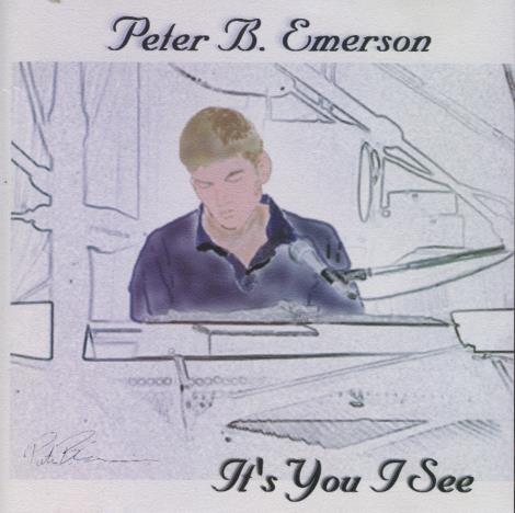 Peter B. Emerson: It's You I See