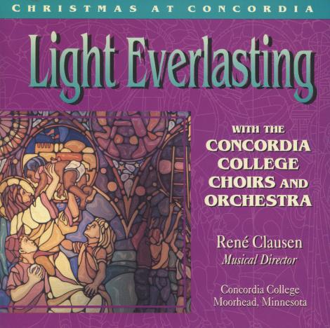 Light Everlasting: The Concordia College Choirs And Orchestra
