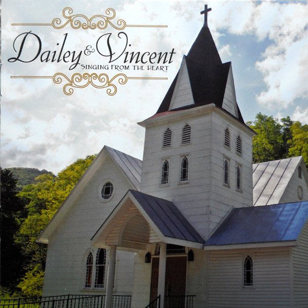 Dailey & Vincent: Singing From The Heart