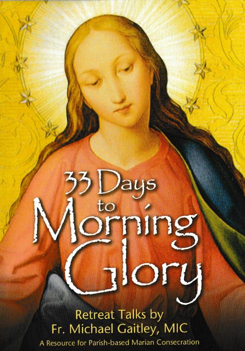 33 Days To Morning Glory: Retreat Talks By Fr. Michael Gaitley 2-Disc Set