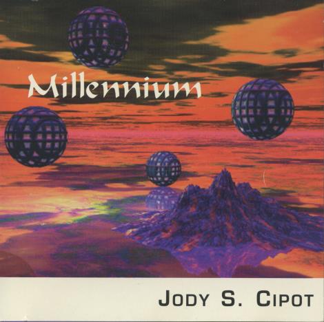 Jody S. Cipot: Millenium