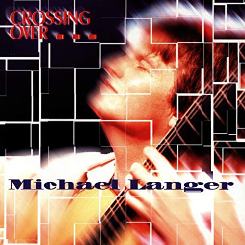 Michael Langer: Crossing Over