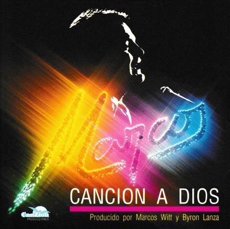 Marcos Witt: Cancion A Dios