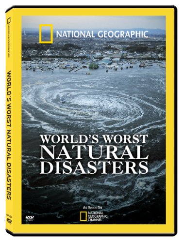 National Geographic: World's Worst Natural Disasters