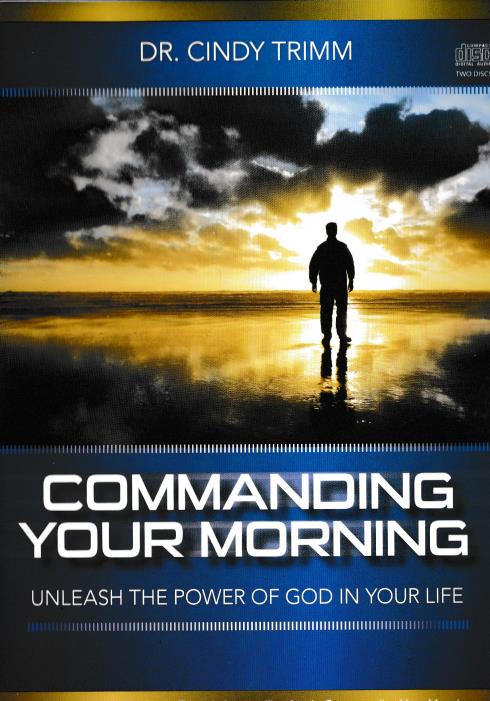 Commanding Your Morning: Unleash The Power Of God In Your Life