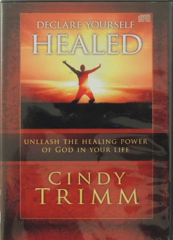 Declare Yourself Healed: Unleash The Healing Power Of God In Your Life