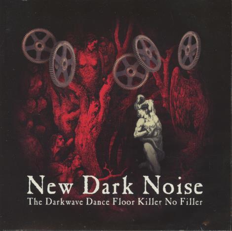 New Dark Noise: The Darkwave Dance Floor Killer No Filler