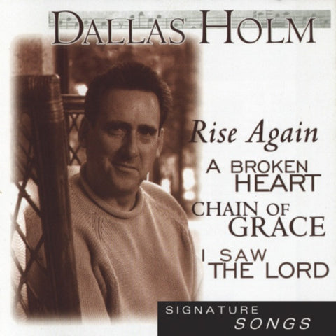 Dallas Holm: Signature Songs