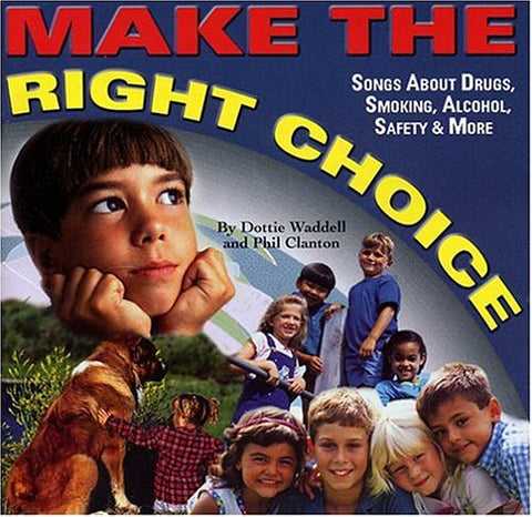 Make The Right Choice: Songs About Drugs, Smoking, Alcohol, Safety & More