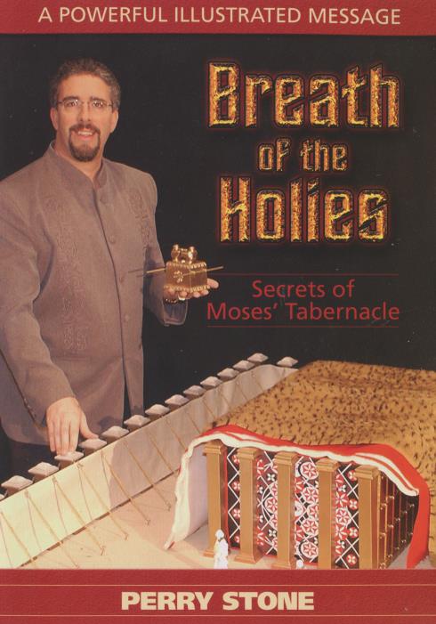 Breath Of The Holies: Secrets Of Moses' Tabernacle
