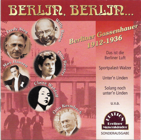 Berlin, Berlin...: Berliner Gassenhauer 1912-1936
