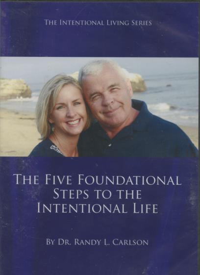 The Five Foundational Steps To The Intentional Life
