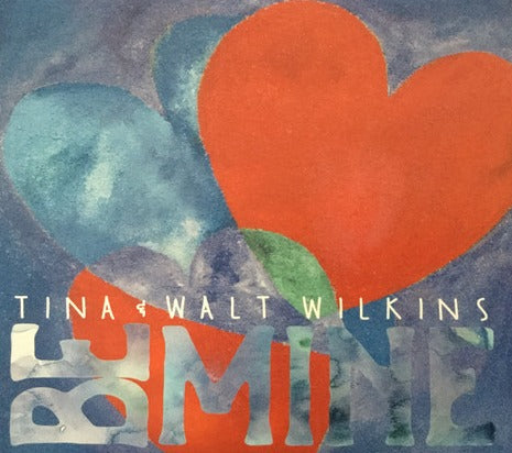 Tina & Walt Wilkins: Be Mine