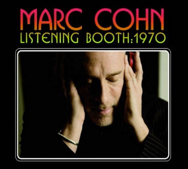 Marc Cohn: Listening Booth: 1970