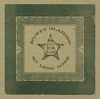 Rusty Blades: So Long Gone
