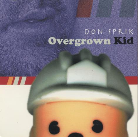 Don Sprik: Overgrown Kid