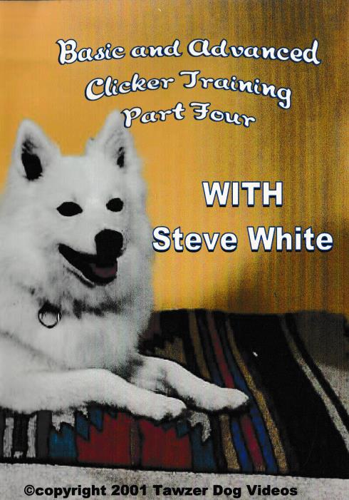 Basic And Advanced Clicker Training With Steve White Part 4