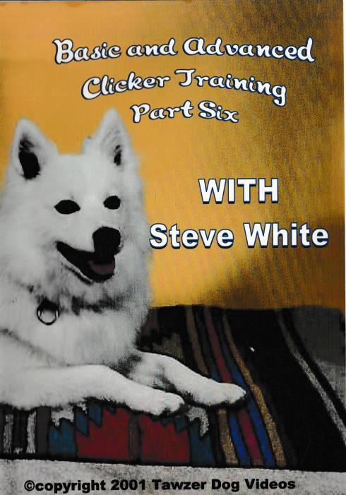 Basic And Advanced Clicker Training With Steve White Part 6