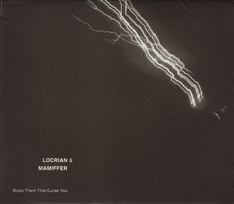 Locrian & Mamiffer: Bless Them That Curse You