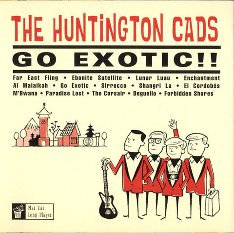 The Huntington Cads: Go Exotic!!