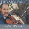 Fred Stoneking: Saddle Old Spike