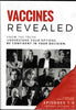 Vaccines Revealed: Complete Series Episodes 1-10