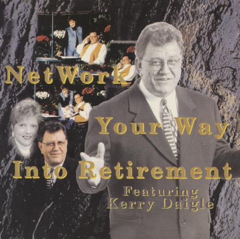 Network Your Way Into Retirement - NeverDieMedia