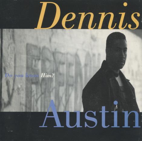 Dennis Austin: Do You Know Him?