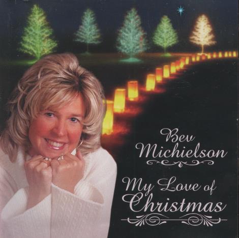 Bev Michielson: My Love Of Christmas