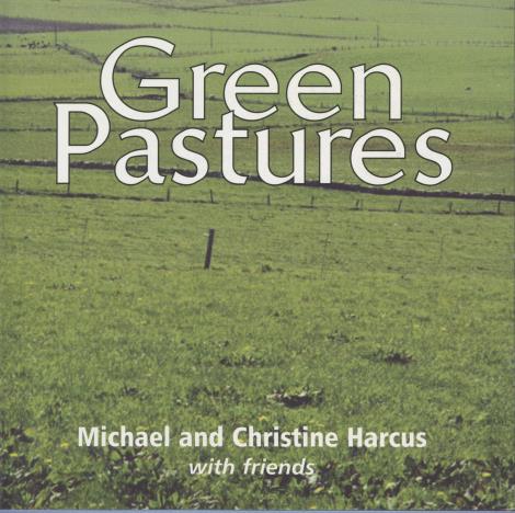 Michael & Christine Harcus: Green Pastures