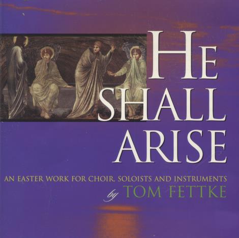 Tom Fettke: He Shall Arise