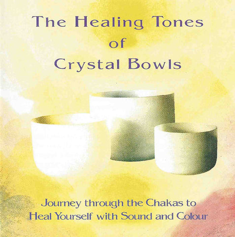 The Healing Tones Of Crystal Bowls